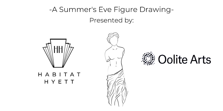 Habitat Hyett and Oolite Arts are partnering together to bring you an evening of figure drawing!